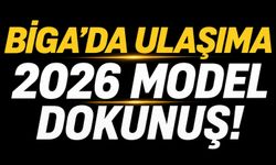 Biga'da ulaşıma 2026 model dokunuş!
