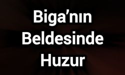 Biga’nın Beldesinde Huzur