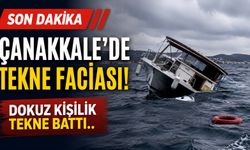 Çanakkale'de Tekne Faciası! 9 kişilik tekne battı!