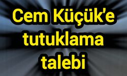 Cem Küçük'e tutuklama talebi