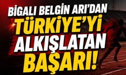 Bigalı Belgin Arı'dan Türkiye'yi alkışlatan başarı!