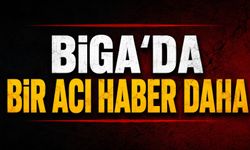 Biga'da bir acı haber daha