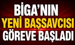 Biga'nın yeni Başsavcısı göreve başladı
