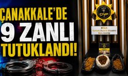 Çanakkale'de 9 zanlı tutuklandı!
