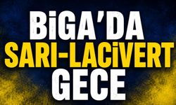 Biga'da sarı-lacivert gece