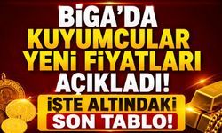 Biga'da kuyumcular yeni fiyatları açıkladı! İşte altındaki son tablo