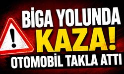 Biga yolunda kaza! Otomobil takla attı