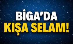 Biga’da kışa selam!