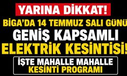 Biga'da 14 Temmuz Salı Günü Geniş Kapsamlı Elektrik Kesintisi!