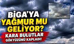 Biga’ya Yağmur mu Geliyor? Kara Bulutlar Gökyüzünü Kapladı!
