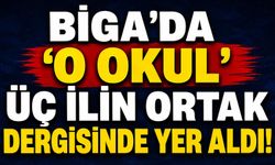Biga’da ‘o okul’ üç ilin ortak dergisinde yer aldı