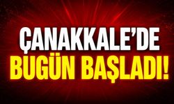 Çanakkale’de Bugün Başladı!