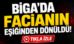 Biga’da facianın eşiğinden dönüldü!