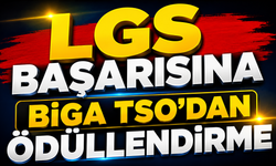 LGS başarısına Biga TSO’dan ödüllendirme