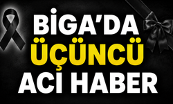 Biga’da üçüncü acı haber
