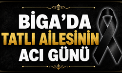 Biga’da Tatlı ailesinin acı günü