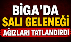 Biga’da salı geleneği ağızları tatlandırdı