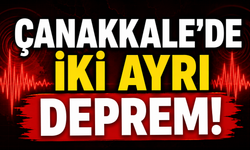 Çanakkale’de iki ayrı deprem!