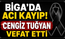 Biga’da acı kayıp! Cengiz Tuğyan vefat etti