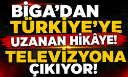 Biga’dan Türkiye’ye uzanan hikâye! Televizyona çıkıyor