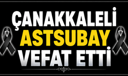 Çanakkaleli astsubay vefat etti