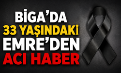 Biga’da 33 yaşındaki Emre’den acı haber