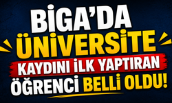 Biga’da üniversite kaydını ilk yaptıran öğrenci belli oldu!
