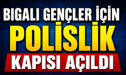 Bigalı gençler için polislik kapısı açıldı