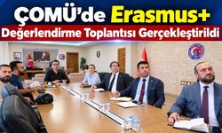 ÇOMÜ’de Erasmus+ Değerlendirme Toplantısı Gerçekleştirildi