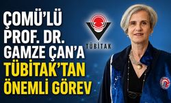 ÇOMÜ’lü Prof. Dr. Gamze Çan’a TÜBİTAK’tan Önemli Görev