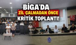 Biga’da zil çalmadan önce kritik toplantı!