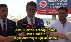 ÇOMÜ Rektörü Erenoğlu'ndan, Cem Yılmaz'ın sağlık durumuyla ilgili açıklama!