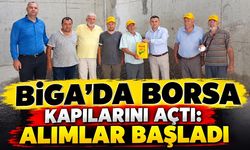 Biga’da borsa kapılarını açtı: Alımlar başladı