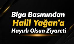 Biga basınından Halil Yağan’a hayırlı olsun ziyareti
