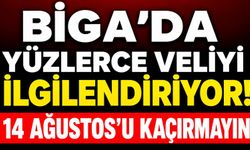 Biga'da yüzlerce veliyi ilgilendiriyor! 14 Ağustos’u kaçırmayın
