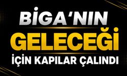 Biga'nın geleceği için kapılar çalındı