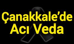 Çanakkale’de Acı Veda
