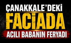 Çanakkale'deki Faciada Acılı Babanın Feryadı