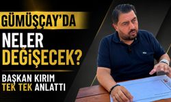 Gümüşçay’da neler değişecek? Başkan Kırım tek tek anlattı