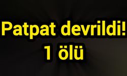 Patpat devrildi! 1 ölü