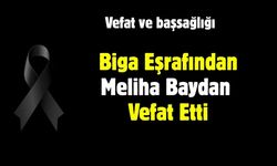Biga Eşrafından Meliha Baydan Vefat Etti