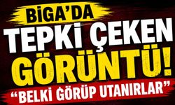 Biga'da tepki çeken görüntü! "Belki görüp utanırlar"