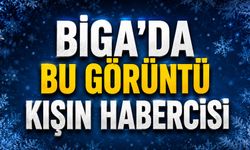 Biga’da bu görüntü kışın habercisi