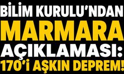 Bilim Kurulu’ndan Marmara açıklaması: 170'i aşkın deprem!
