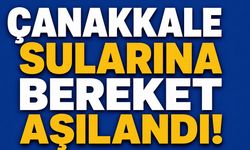 Çanakkale sularına bereket aşılandı
