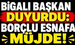 Bigalı başkan duyurdu: Borçlu esnafa müjde!
