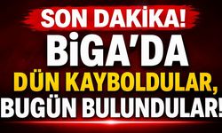 SON DAKİKA! Biga’da Dün Kayboldular, Bugün Bulundular