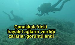 Çanakkale’deki hayalet ağların verdiği zararlar görüntülendi