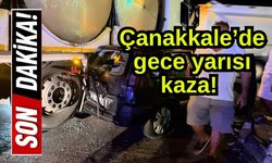 Çanakkale’de gece yarısı kaza!