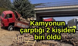 Kamyonun çarptığı 2 kişiden biri öldü